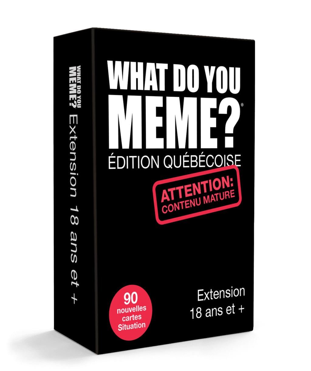 What Do You Meme? : Ext. 18+ – Éd. Québécoise