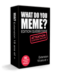 What Do You Meme? : Ext. 18+ – Éd. Québécoise